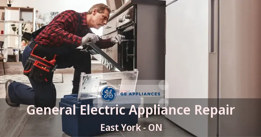 General Electric Appliance Repair East York - ON