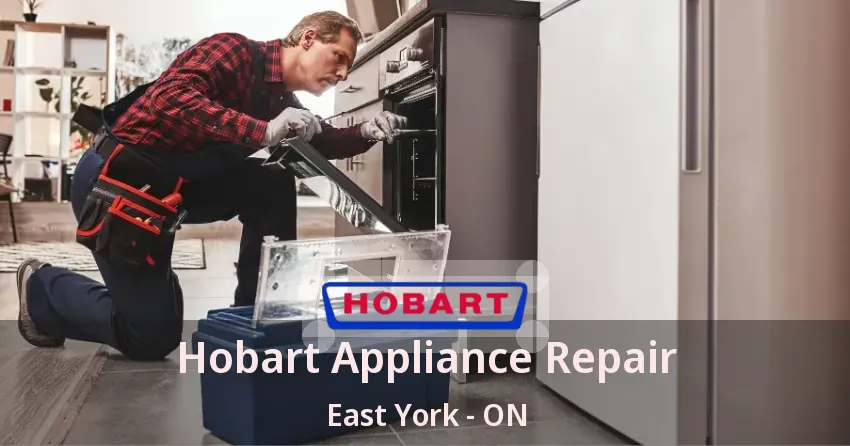 Hobart Appliance Repair East York - ON