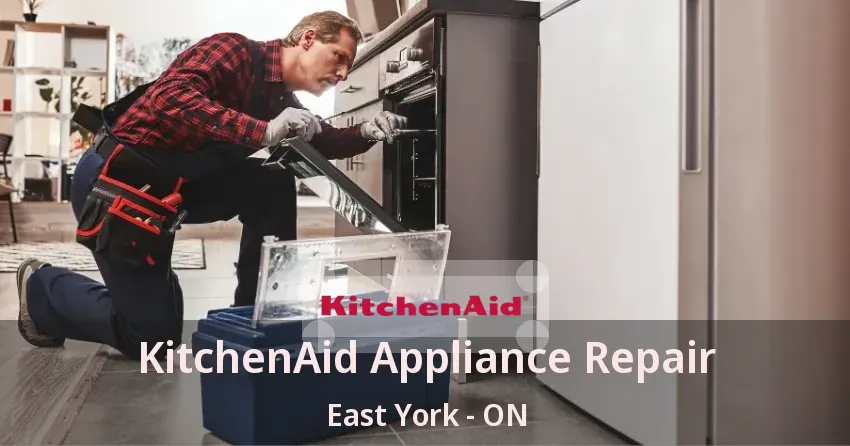 KitchenAid Appliance Repair East York - ON