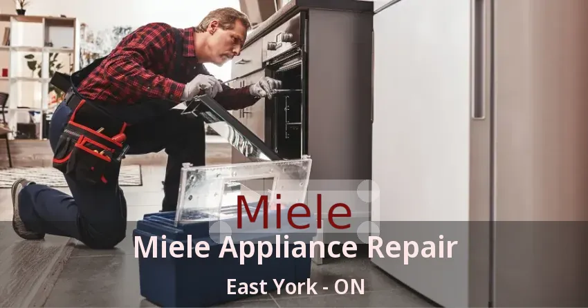 Miele Appliance Repair East York - ON