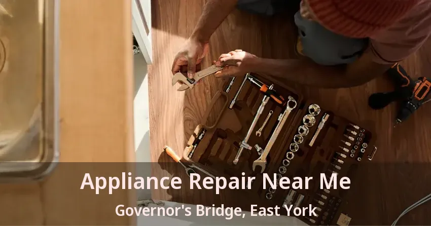Appliance Repair Near Me Governor's Bridge, East York - ON