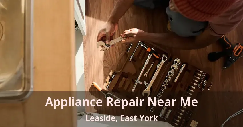 Appliance Repair Near Me Leaside, East York - ON