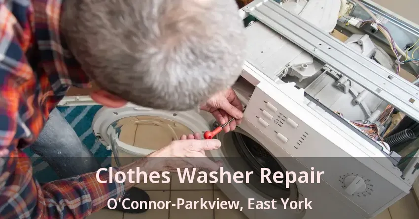 Clothes Washer Repair O'Connor-Parkview, East York - ON