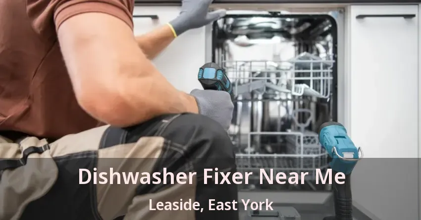 Dishwasher Fixer Near Me Leaside, East York - ON