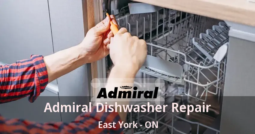 Admiral Dishwasher Repair East York - ON