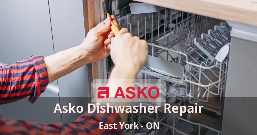 Asko Dishwasher Repair East York - ON