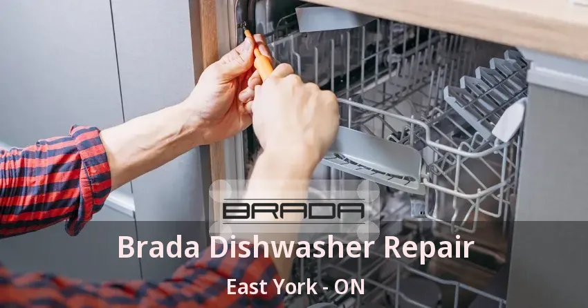 Brada Dishwasher Repair East York - ON