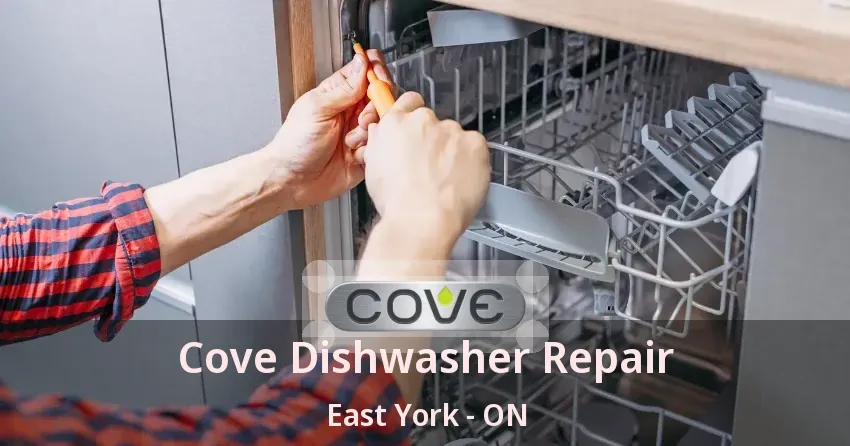 Cove Dishwasher Repair East York - ON