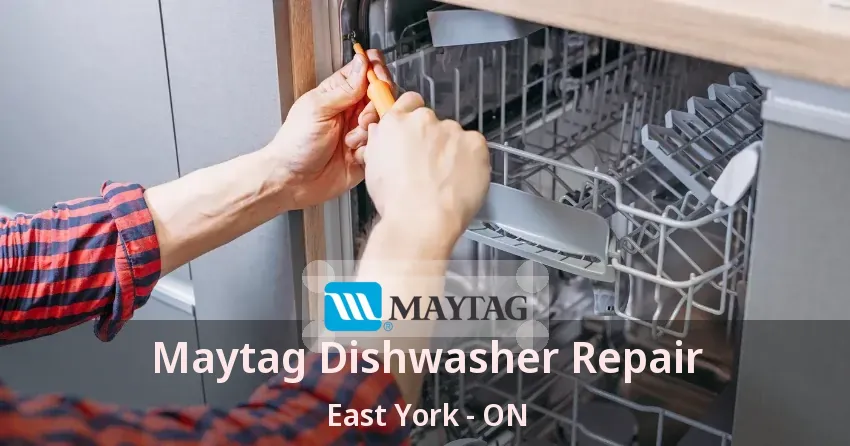 Maytag Dishwasher Repair East York - ON