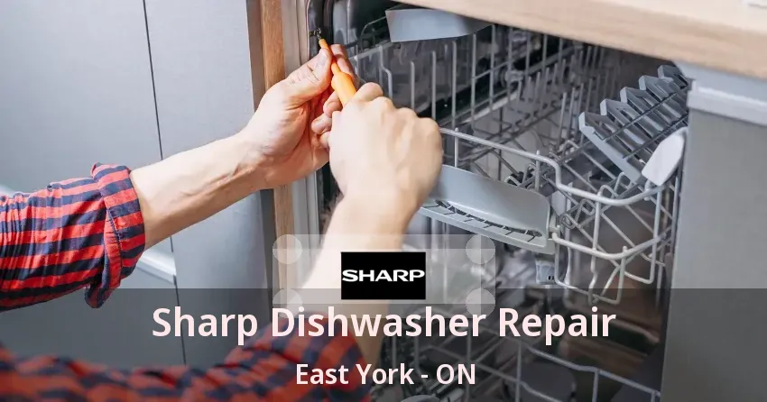 Sharp Dishwasher Repair East York - ON