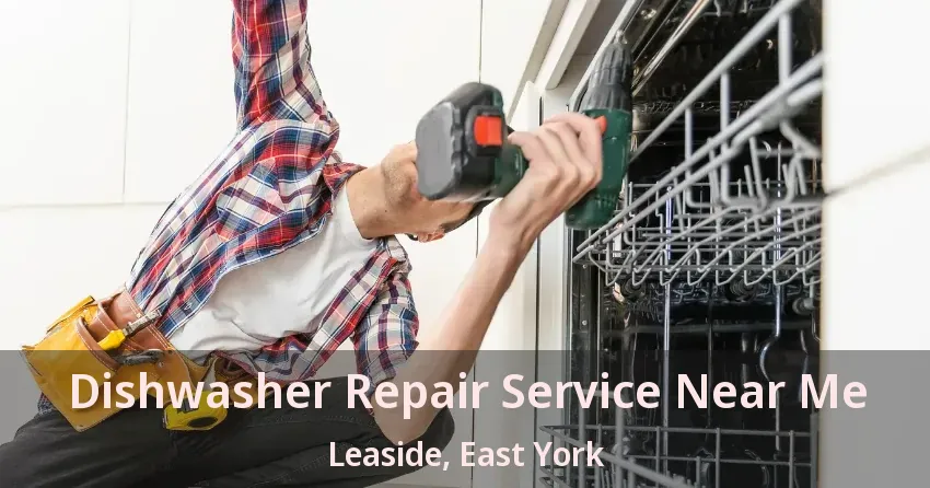 Dishwasher Repair Service Near Me Leaside, East York - ON