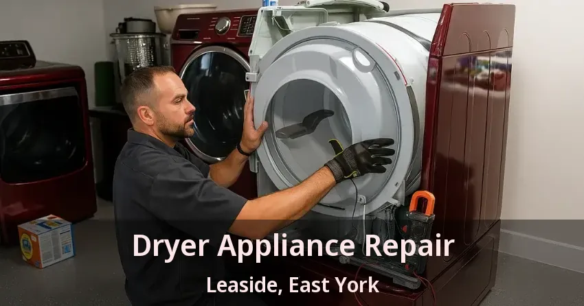 Dryer Appliance Repair Leaside, East York - ON