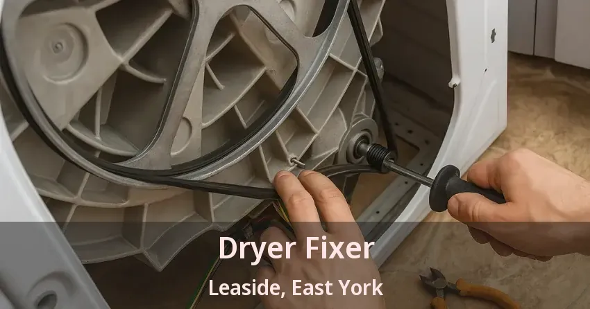 Dryer Fixer Leaside, East York - ON