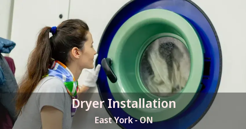 Dryer Installation East York - ON