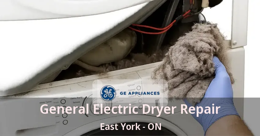 General Electric Dryer Repair East York - ON