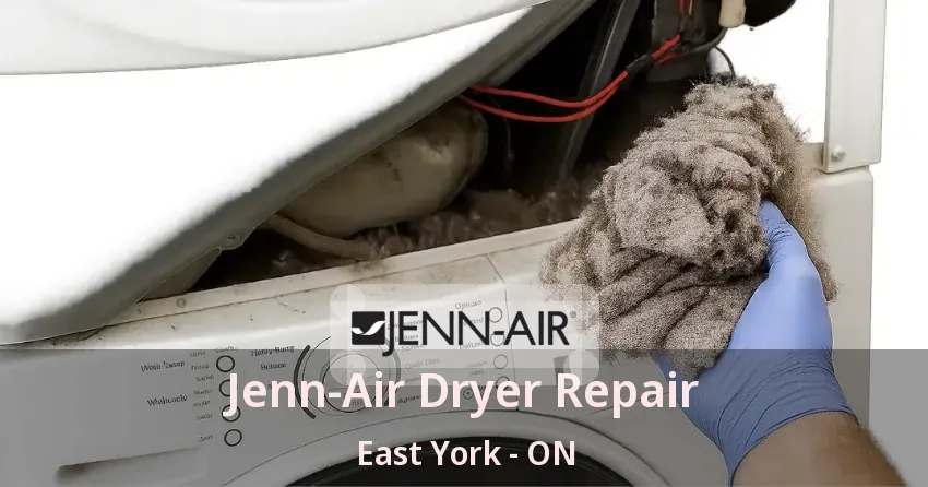 Jenn-Air Dryer Repair East York - ON