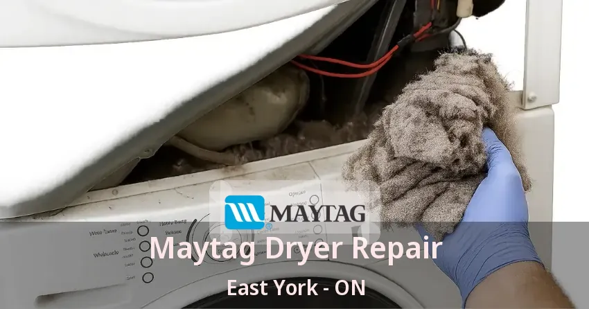 Maytag Dryer Repair East York - ON