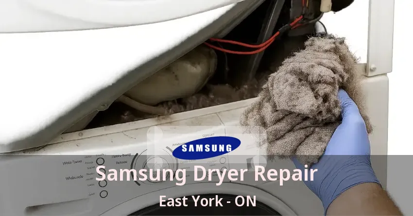 Samsung Dryer Repair East York - ON