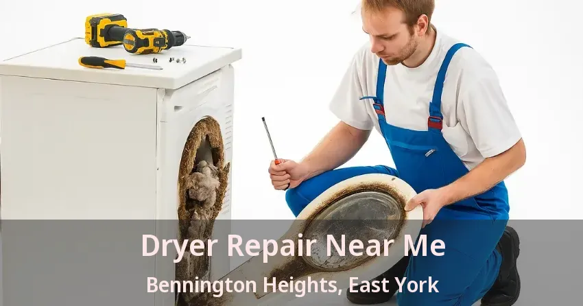 Dryer Repair Near Me Bennington Heights, East York - ON