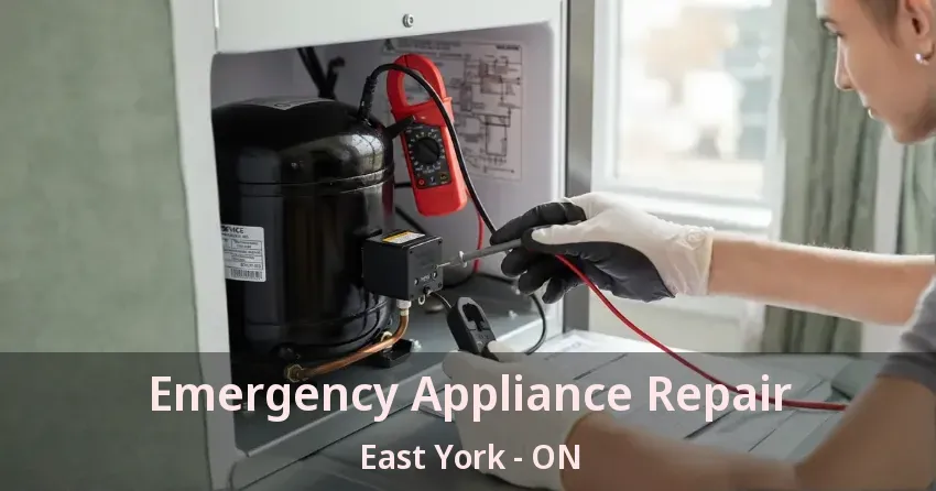 Emergency Appliance Repair East York - ON