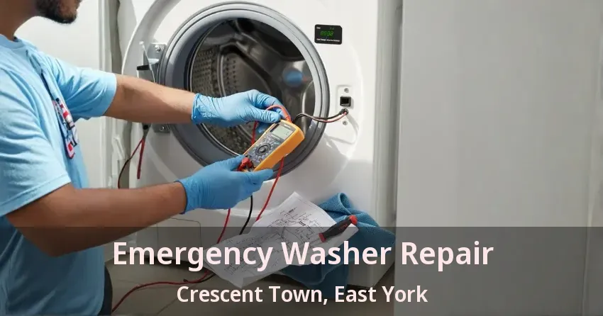Emergency Washer Repair Crescent Town, East York - ON