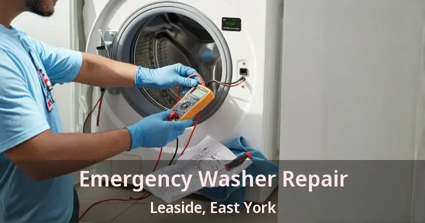 Emergency Washer Repair Leaside, East York - ON