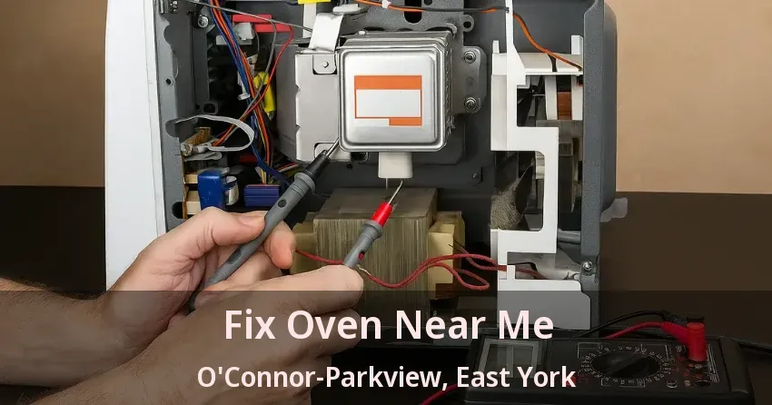 Fix Oven Near Me O'Connor-Parkview, East York - ON