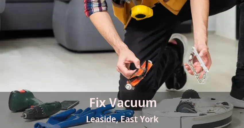 Fix Vacuum Leaside, East York - ON
