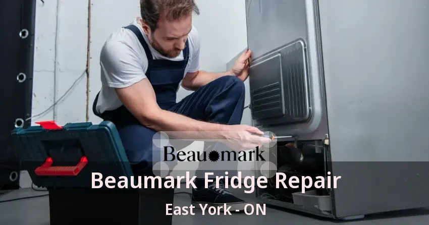 Beaumark Fridge Repair East York - ON