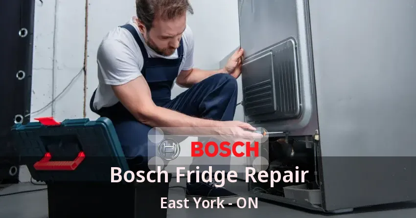 Bosch Fridge Repair East York - ON