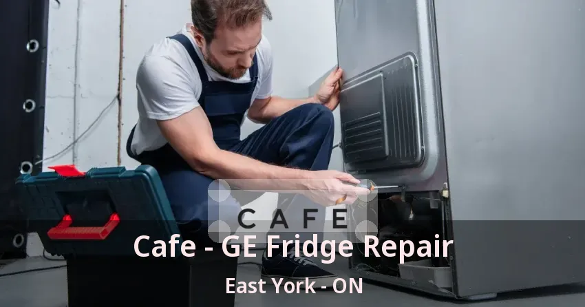 Cafe - GE Fridge Repair East York - ON