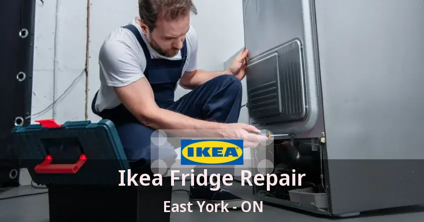 Ikea Fridge Repair East York - ON