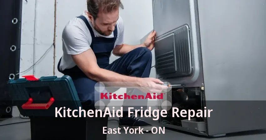 KitchenAid Fridge Repair East York - ON