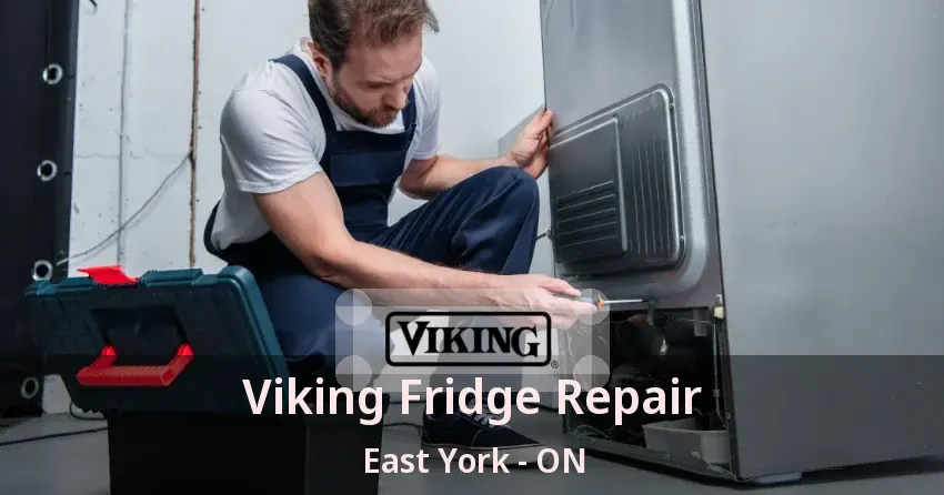 Viking Fridge Repair East York - ON