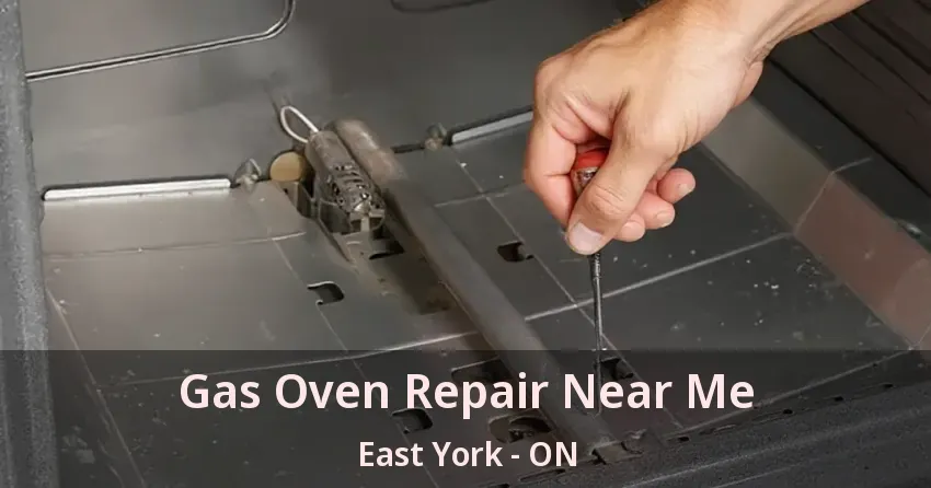 Gas Oven Repair Near Me East York - ON