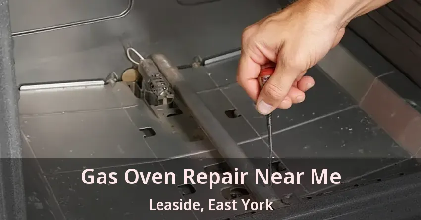 Gas Oven Repair Near Me Leaside, East York - ON