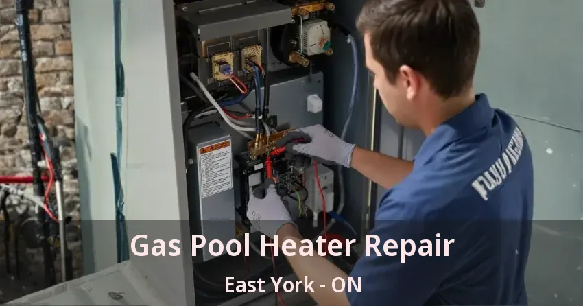 Gas Pool Heater Repair East York - ON