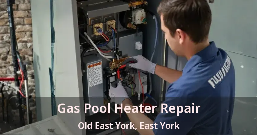 Gas Pool Heater Repair Old East York, East York - ON