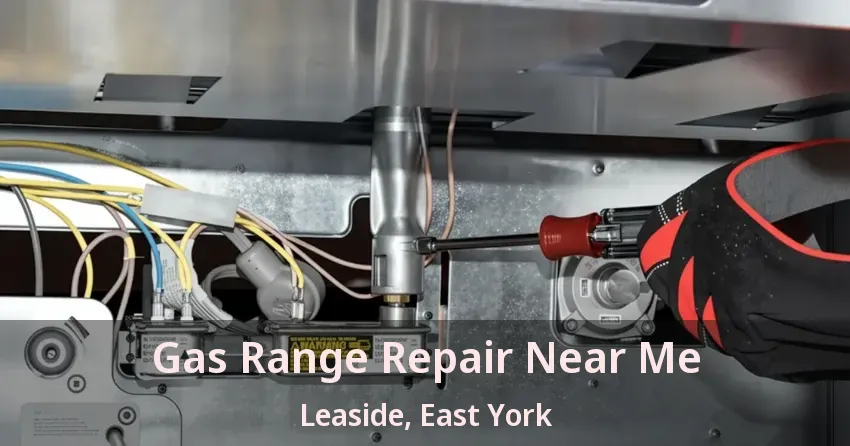 Gas Range Repair Near Me Leaside, East York - ON