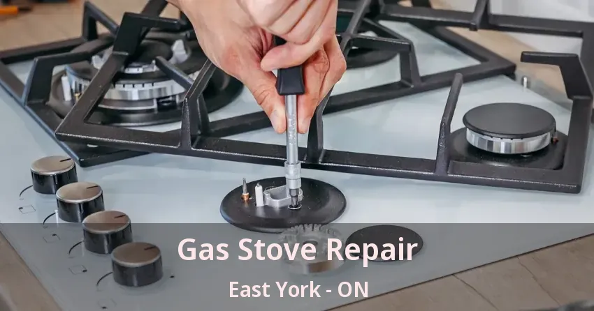 Gas Stove Repair East York - ON