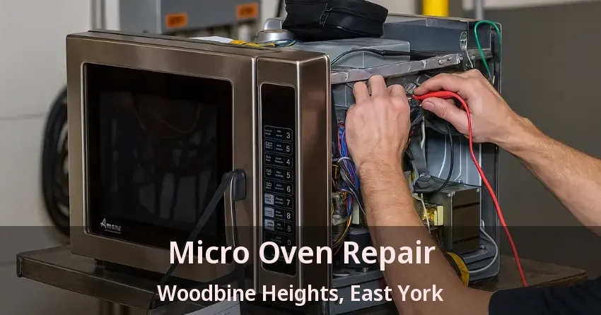 Micro Oven Repair Woodbine Heights, East York - ON