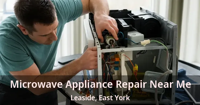 Microwave Appliance Repair Near Me Leaside, East York - ON