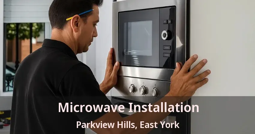 Microwave Installation Parkview Hills, East York - ON