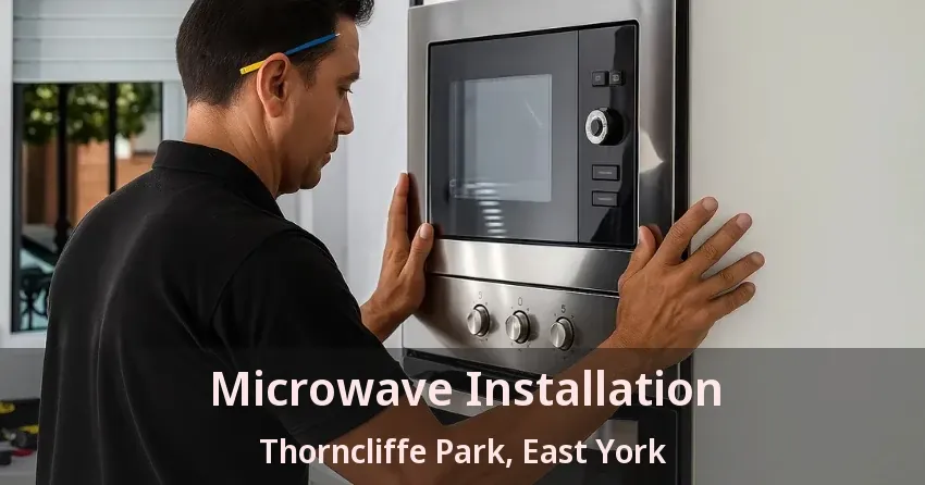Microwave Installation Thorncliffe Park, East York - ON