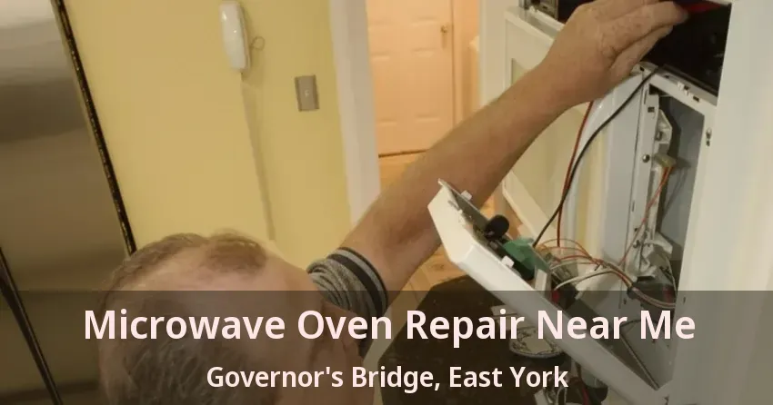 Microwave Oven Repair Near Me Governor's Bridge, East York - ON