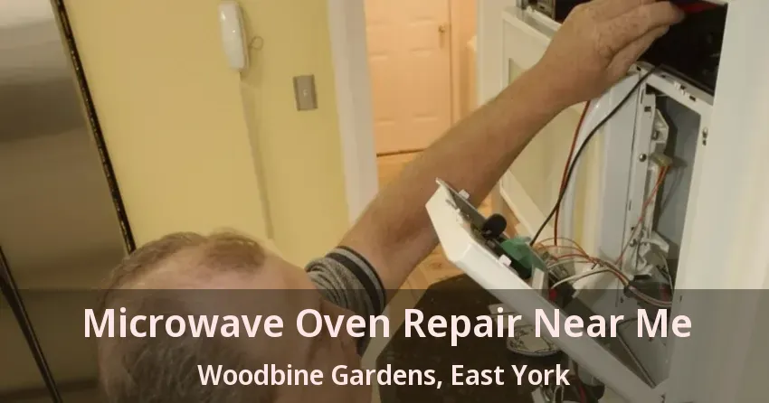 Microwave Oven Repair Near Me Woodbine Gardens, East York - ON