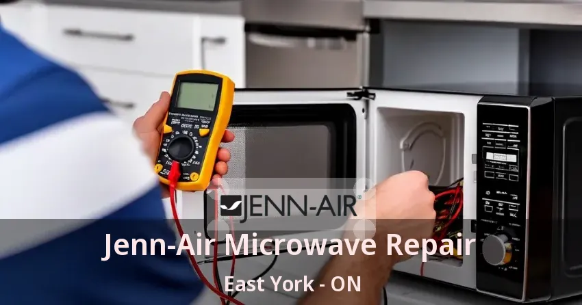 Jenn-Air Microwave Repair East York - ON