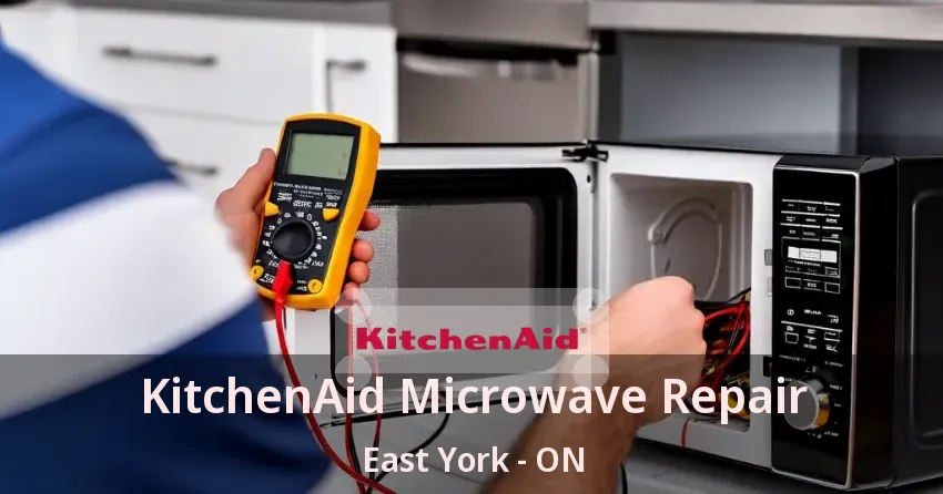 KitchenAid Microwave Repair East York - ON