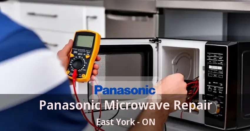 Panasonic Microwave Repair East York - ON