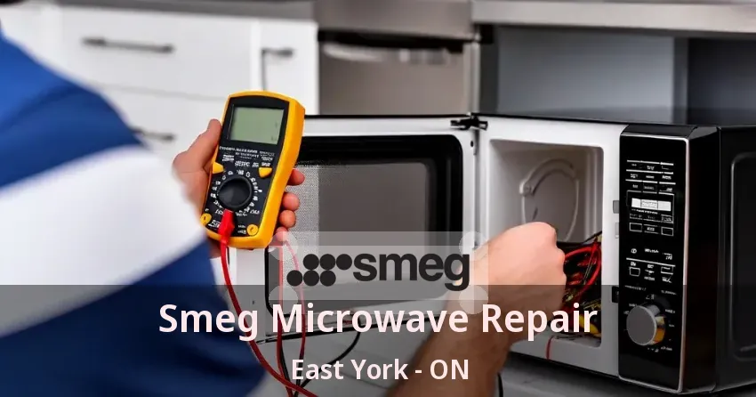 Smeg Microwave Repair East York - ON